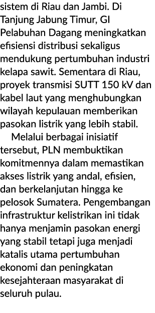 sistem di Riau dan Jambi. Di Tanjung Jabung Timur, GI Pelabuhan Dagang meningkatkan efisiensi distribusi sekaligus me...
