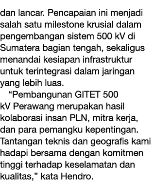 dan lancar. Pencapaian ini menjadi salah satu milestone krusial dalam pengembangan sistem 500 kV di Sumatera bagian t...