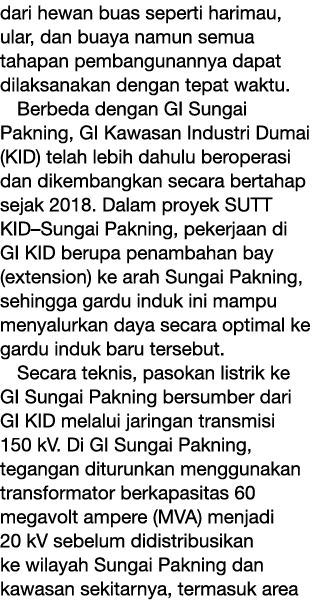 dari hewan buas seperti harimau, ular, dan buaya namun semua tahapan pembangunannya dapat dilaksanakan dengan tepat w...