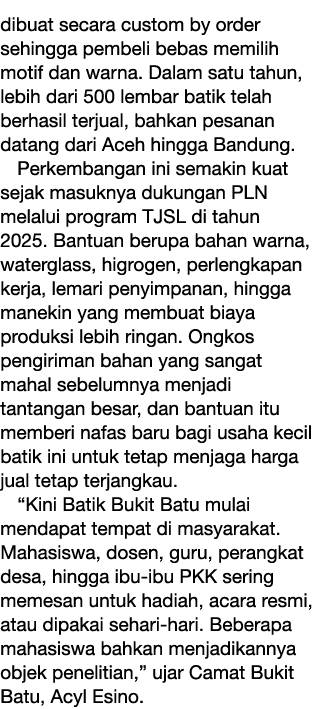 dibuat secara custom by order sehingga pembeli bebas memilih motif dan warna. Dalam satu tahun, lebih dari 500 lembar...