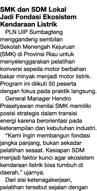 SMK dan SDM Lokal Jadi Fondasi Ekosistem Kendaraan Listrik PLN UIP Sumbagteng menggandeng sembilan Sekolah Menengah K...