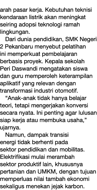arah pasar kerja. Kebutuhan teknisi kendaraan listrik akan meningkat seiring adopsi teknologi ramah lingkungan. Dari ...