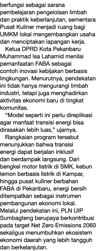 berfungsi sebagai sarana pembelajaran pengelolaan limbah dan praktik keberlanjutan, sementara Pusat Kuliner menjadi r...