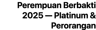 Perempuan Berbakti 2025 — Platinum & Perorangan