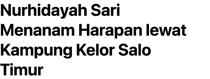 Nurhidayah Sari Menanam Harapan lewat Kampung Kelor Salo Timur 