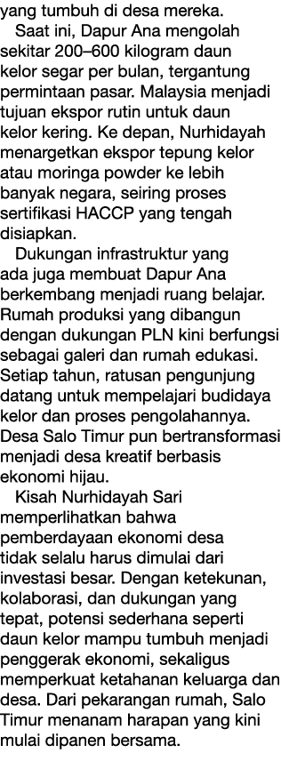 yang tumbuh di desa mereka. Saat ini, Dapur Ana mengolah sekitar 200–600 kilogram daun kelor segar per bulan, tergant...