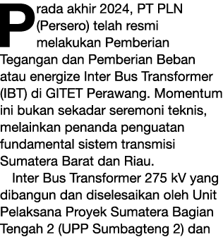 Prada akhir 2024, PT PLN (Persero) telah resmi melakukan Pemberian Tegangan dan Pemberian Beban atau energize Inter B...