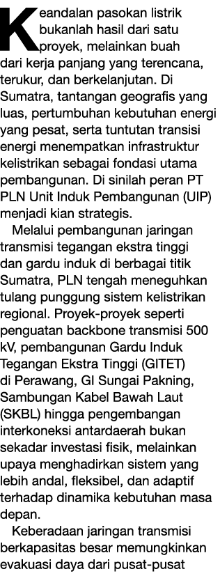 Keandalan pasokan listrik bukanlah hasil dari satu proyek, melainkan buah dari kerja panjang yang terencana, terukur,...