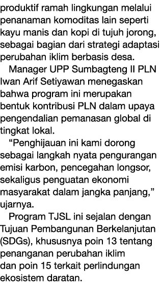 produktif ramah lingkungan melalui penanaman komoditas lain seperti kayu manis dan kopi di tujuh jorong, sebagai bagi...