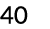 40
