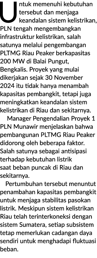 Untuk memenuhi kebutuhan tersebut dan menjaga keandalan sistem kelistrikan, PLN tengah mengembangkan infrastruktur ke...