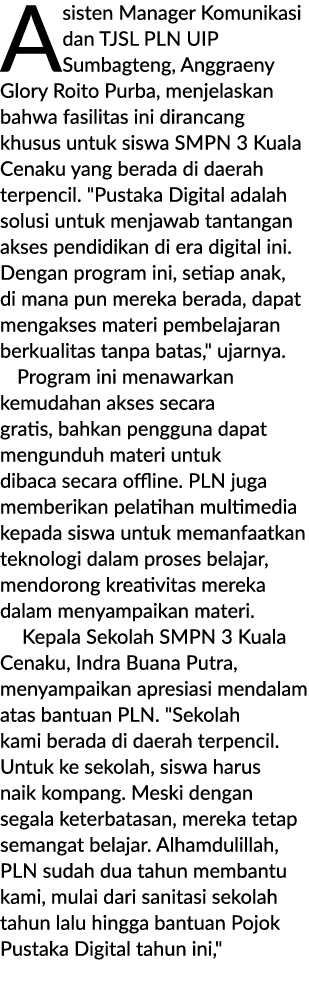 Asisten Manager Komunikasi dan TJSL PLN UIP Sumbagteng, Anggraeny Glory Roito Purba, menjelaskan bahwa fasilitas ini ...