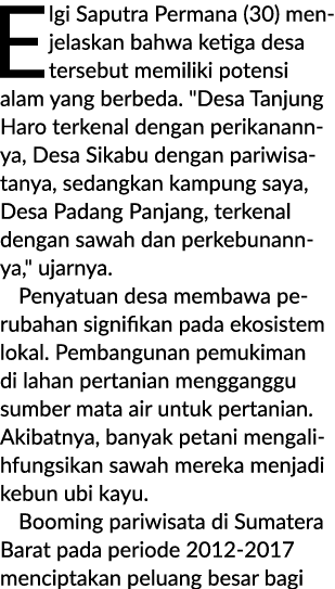 Elgi Saputra Permana (30) menjelaskan bahwa ketiga desa tersebut memiliki potensi alam yang berbeda. \“Desa Tanjung H...