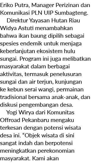 Eriko Putra, Manager Perizinan dan Komunikasi PLN UIP Sumbagteng. Direktur Yayasan Hutan Riau Widya Astuti menambahka...