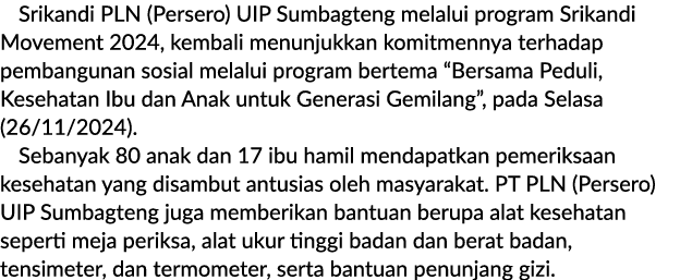 Srikandi PLN (Persero) UIP Sumbagteng melalui program Srikandi Movement 2024, kembali menunjukkan komitmennya terhada...